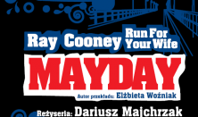 Mayday... Run For Your Wife