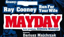 Mayday. Run For Your Wife