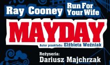 Mayday. Run For Your Wife