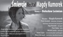 M. Kumorek/ B. Leśmian – recital pt. „Śmiercie”