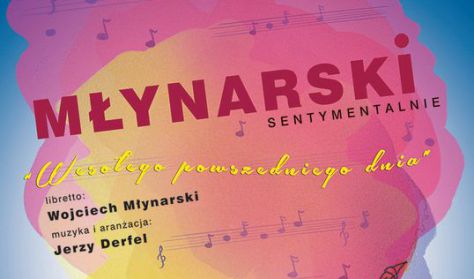 MŁYNARSKI SENTYMENTALNE - Wesołego powszechnego dnia MŁYNARSKI SENTYMENTALNE - Wesołego powszechnego dnia
