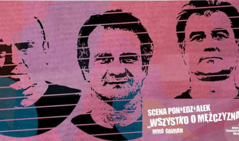 WSZYSTKO O MĘŻCZYZNACH - Scena Poniedziałek, Teatr Polski Szczecin WSZYSTKO O MĘŻCZYZNACH - Scena Poniedziałek, Teatr Polski Szczecin