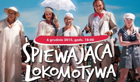 Śpiewająca lokomotywa Śpiewająca lokomotywa