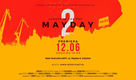 MAYDAY 2 – Caught in the net  |  Premiera