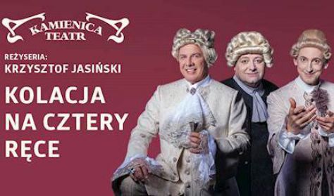 KOLACJA NA CZTERY RĘCE - Teatr Kamienica