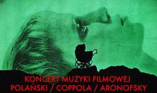 Koncert Muzyki Filmowej: Polański / Coppola / Aronofsky