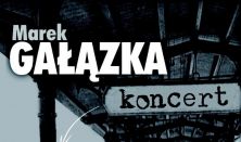 Marek Gałązka - koncert