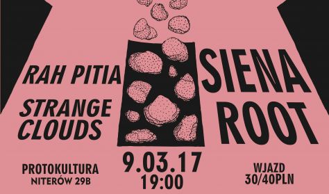 Siena Root [SWE] Rah Pitia [PL] Strange Clouds [PL]