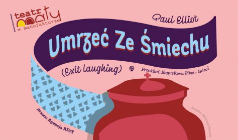 Umrzeć ze śmiechu - Spektakl przedpremierowy Umrzeć ze śmiechu - Spektakl przedpremierowy
