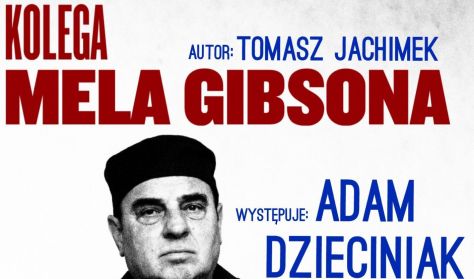 "Kolega Mela Gibsona" Tomasz Jachimek reż. Waldemar Patlewicz