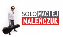 Maciej Maleńczuk Solo