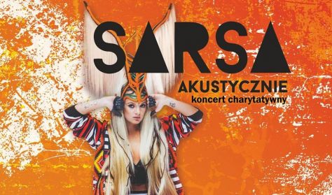 SARSA AKUSTYCZNIE - koncert charytatywny