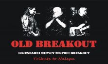 Koncert zespołu OLD BREAKOUT - Tribute to Nalepa