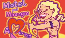Motel pod Mocnym Amorem - Przedpremierowo na Dzień Kobiet