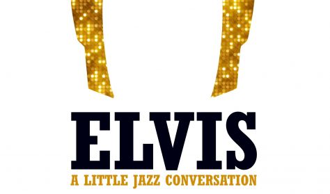 Elvis - A Little Jazz Conversation