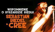 Koncert - "Wspomnienie o Ryszardzie Riedlu" Sebastian Riedel i Cree