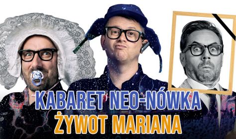 Kabaret Neo-nówka "Żywot Mariana"