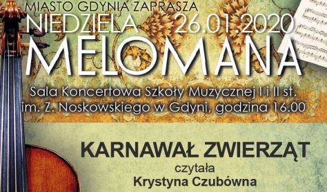 Niedziela Melomana w Szkole Muzycznej - KARNAWAŁ ZWIERZĄT czytała Krystyna Czubówna