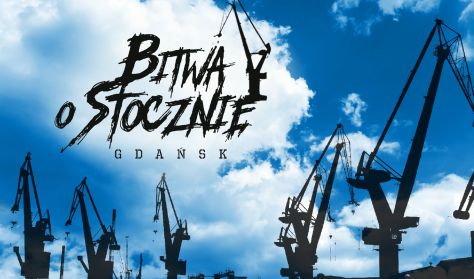 Bitwa o Stocznię 2020 Bitwa o Stocznię 2020