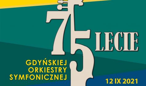 Koncert z okazji 75 lecia Gdyńskiej Orkiestry Symfonicznej