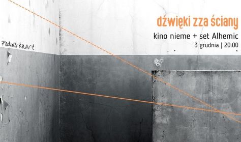 Dźwięki zza ściany - kino nieme + set Alhemic Dźwięki zza ściany - kino nieme + set Alhemic