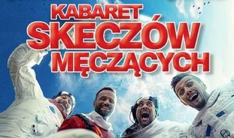 Kabaret Skeczów Męczących w programie „Polska misja komiczna” Kabaret Skeczów Męczących w programie „Polska misja komiczna”