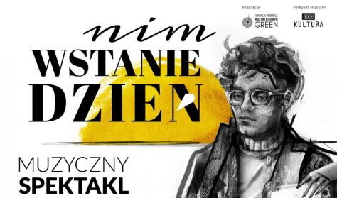 Nim wstanie dzień – muzyczny spektakl o życiu i twórczości Krzysztofa Komedy
