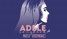 Adele Songbook + Marta Burdynowicz