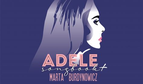 Adele Songbook + Marta Burdynowicz Adele Songbook + Marta Burdynowicz