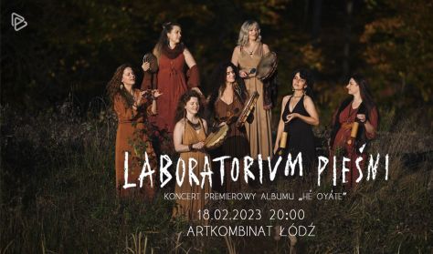 Laboratorium Pieśni w Łodzi – premiera płyty HÉ OYÁTE