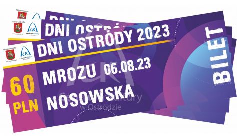 DNI OSTRÓDY 2023: Nosowska, MROZU
