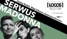 Serwus Madonna. Koncert Janusza Radka, Katarzyny Groniec i Mai Kleszcz X LOGOS FEST
