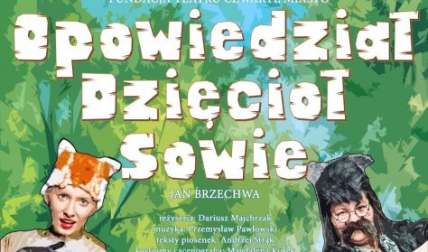 Opowiedział Dzięcioł Sowie Opowiedział Dzięcioł Sowie