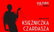 KONCERT SYLWESTROWY Księżniczka Czardasza Imre Kalmana – operetka