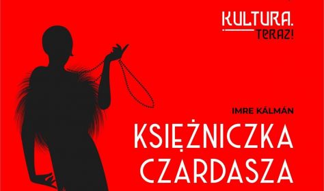 KONCERT SYLWESTROWY Księżniczka Czardasza Imre Kalmana – operetka