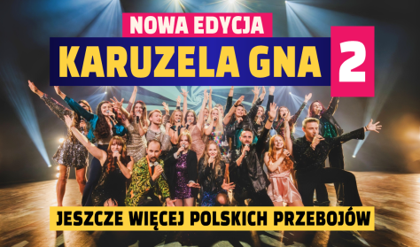 KARUZELA GNA - nowa edycja - jeszcze więcej polskich przebojów