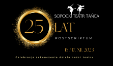 POSTSCRIPTUM - celebracja zakończenia działalności Sopockiego Teatru Tańca - dzień 1