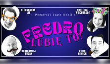 KULTURALNY WTOREK - "Fredro. Lubię to!"