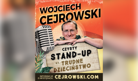 Wojciech Cejrowski - stand-up show "Trudne dzieciństwo"