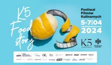 Festiwal Filmów Kulinarnych K5 Food Story - "W obronie jedzenia"