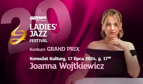 Koncert Finalistek Grand Prix - Joanna Wojtkiewicz