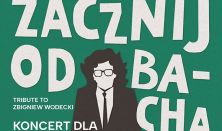 "Zacznij od Bacha - Tribute to Zbigniew Wodecki" - Koncert dla Mieszkańców i Przyjaciół Sopotu