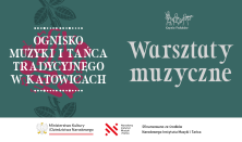 Warsztaty muzyczne - Ognisko Muzyki i Tańca Tradycyjnego w Katowicach