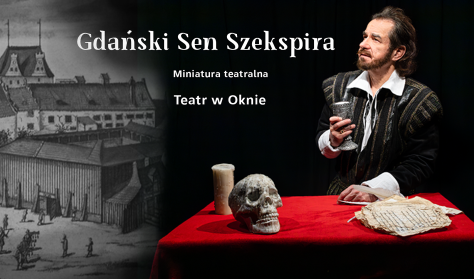 Miniatura teatralna - "Gdański Sen Szekspira"