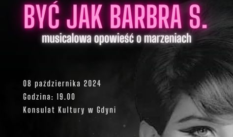 KULTURALNY WTOREK - BYĆ JAK BARBRA S - recital musicalowy