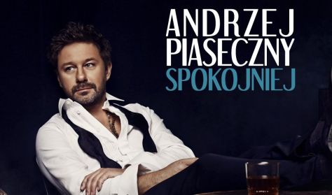 Andrzej Piaseczny – Spokojniej - koncert