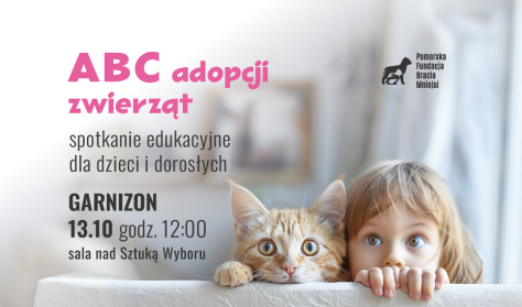 ABC adopcji zwierząt - Spotkanie edukacyjne dla dzieci i dorosłych