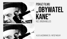 Pokaz filmu „Obywatel Kane” , prelekcja , dyskusja