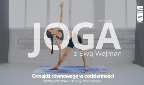 Odnajdź równowagę w codzienności z jogą w Garnizonie