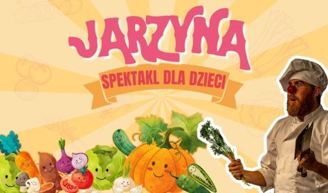 Spektakl dla dzieci "Jarzyna"